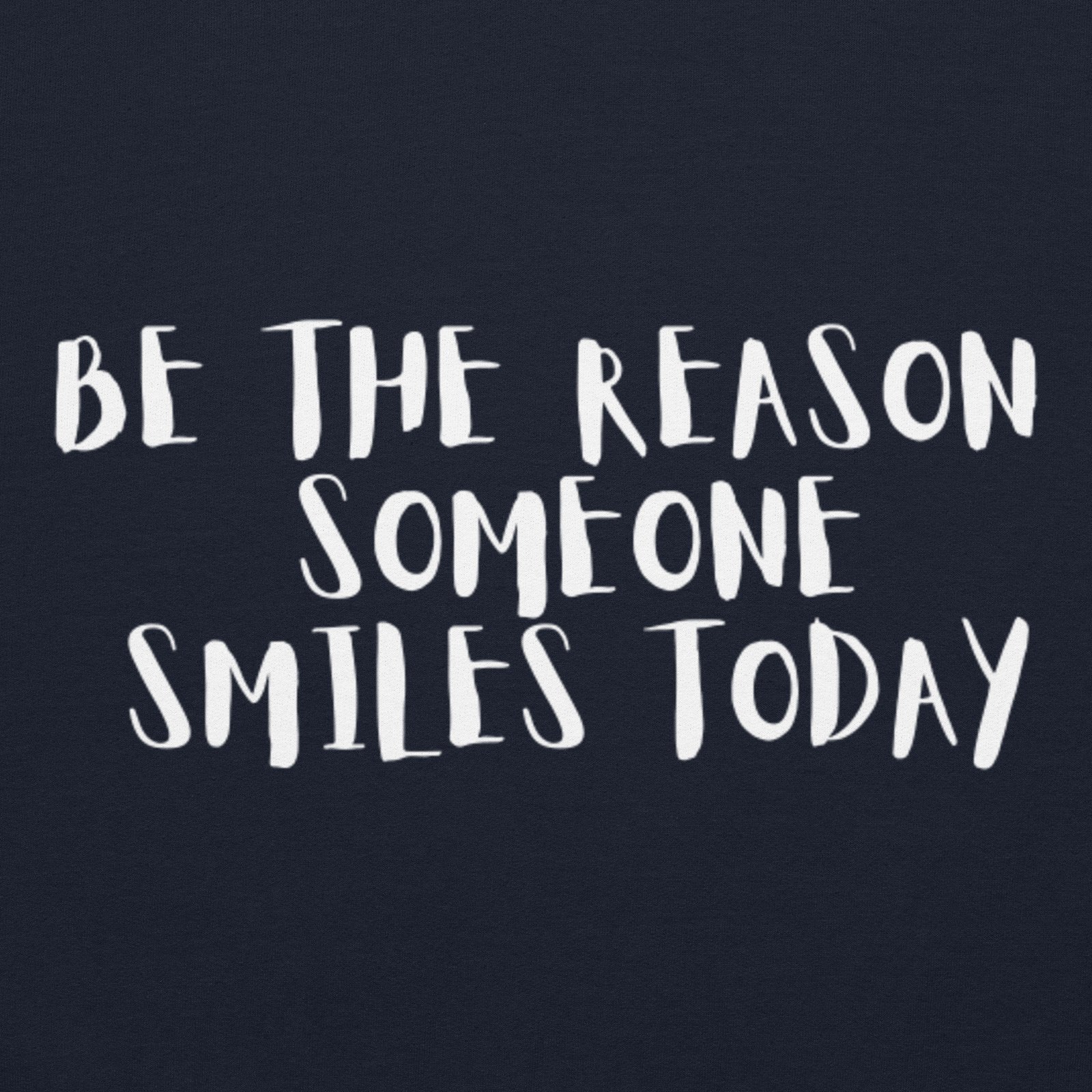 Be The Reason Someone Smiles Today - Image 11