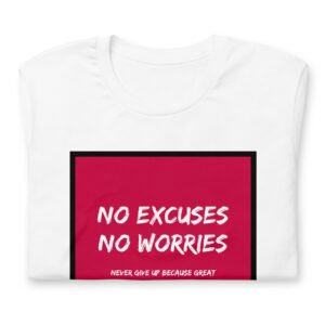 No Excuses No Worries